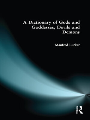 cover image of A Dictionary of Gods and Goddesses, Devils and Demons